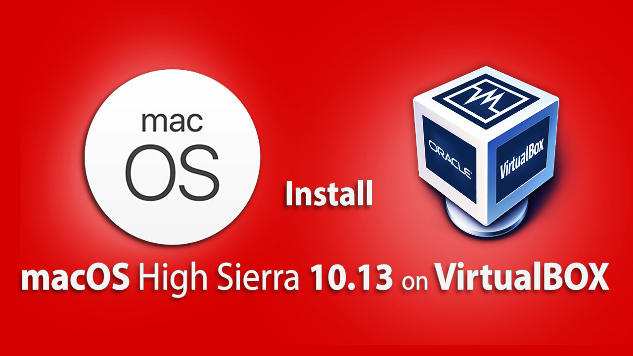 install macos high sierra on virtualbox