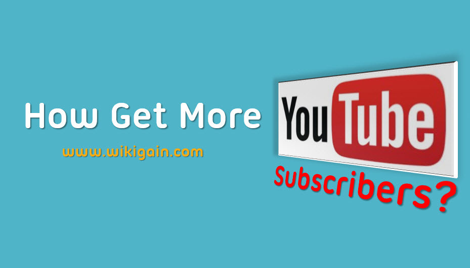 How to Get More YouTube Subscribers