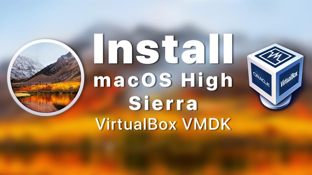 how-to-install-macos-high-sierra-on-virtualbox-on-windows-7-8-10-pc