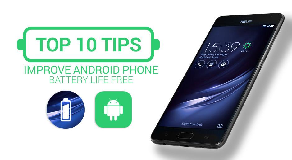 10 Tips to Improve Android Phone Battery Life Free