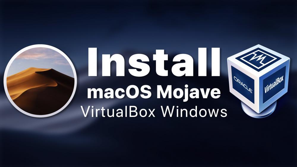 How to Install macOS Mojave On Virtualbox on Windows Using ISO