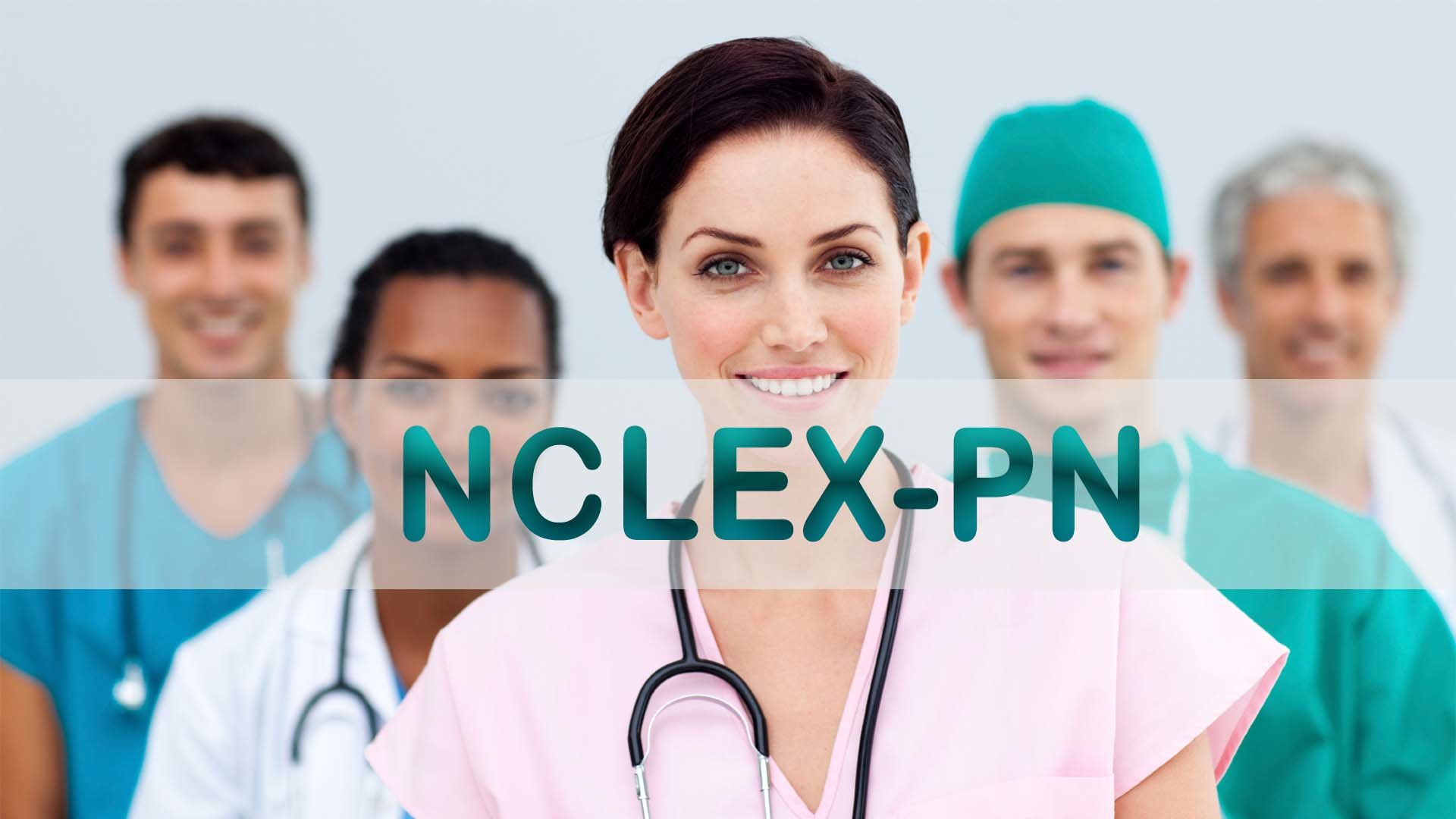 Things You Must Know about NCLEX-PN