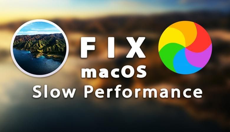 How to Fix macOS Slow Performance - macOS Big Sur