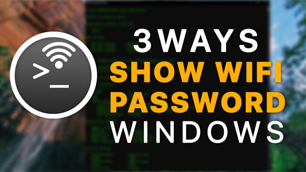 3 Ways to show WiFi Password on Windows -10,8,7