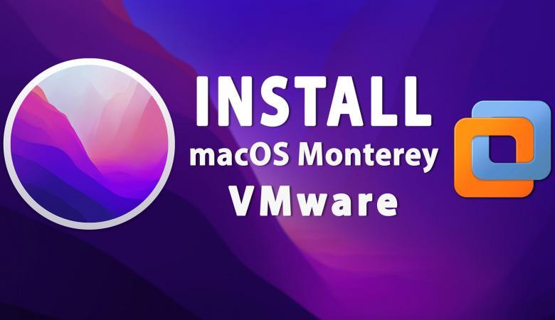 Install macOS Monterey on VMware