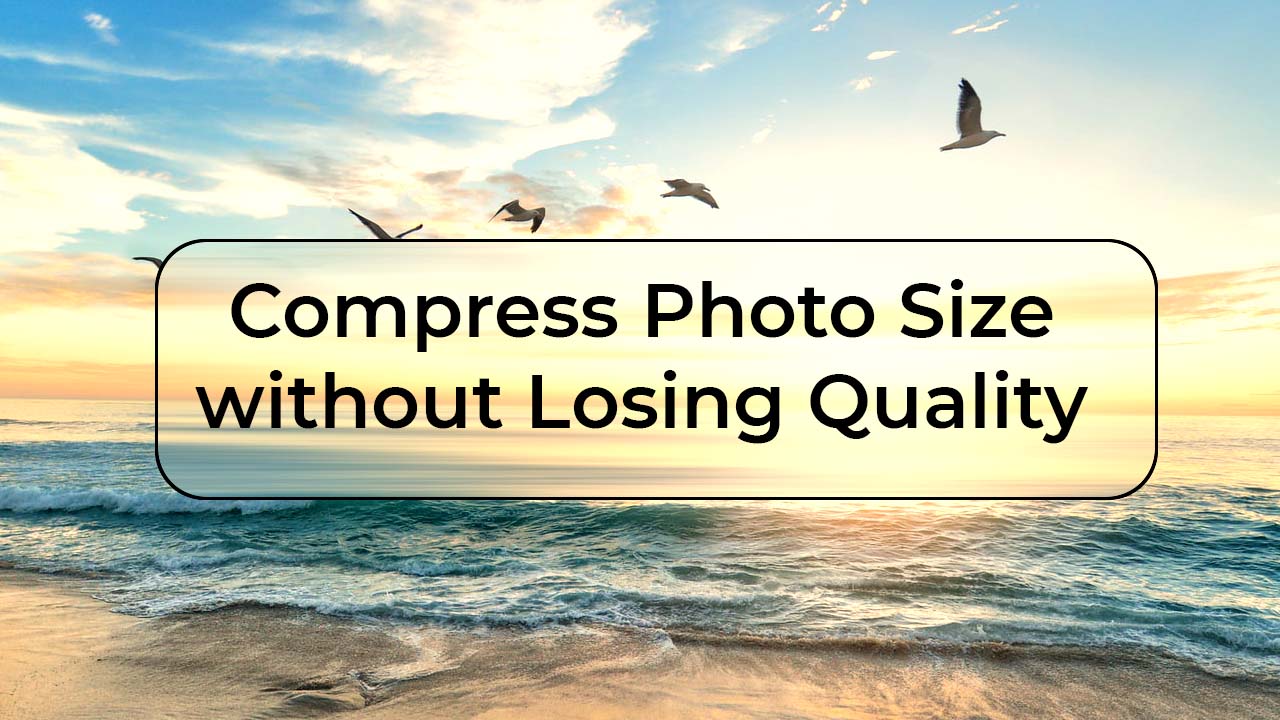 how-to-compress-photo-size-without-losing-quality-for-free-wikigain