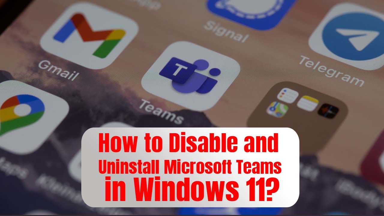 Uninstall Microsoft Teams in Windows 11