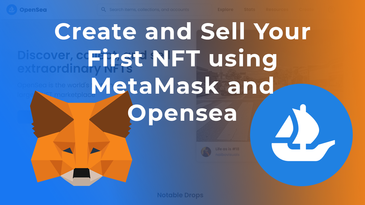 Create & Sell your First NFT