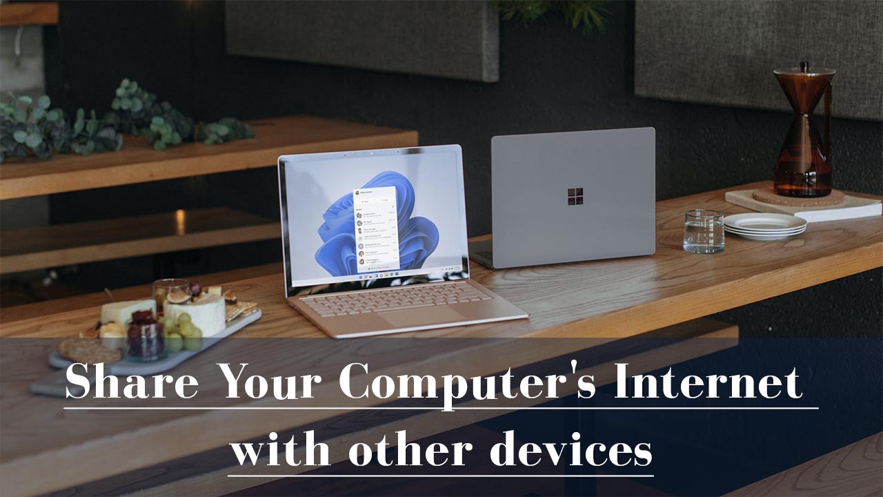 Share Your Computer's Internet with other devices