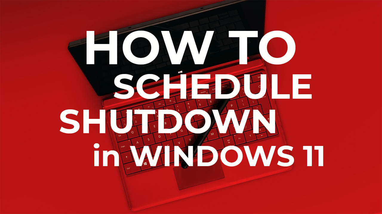 schedule shutdown in Windows 11