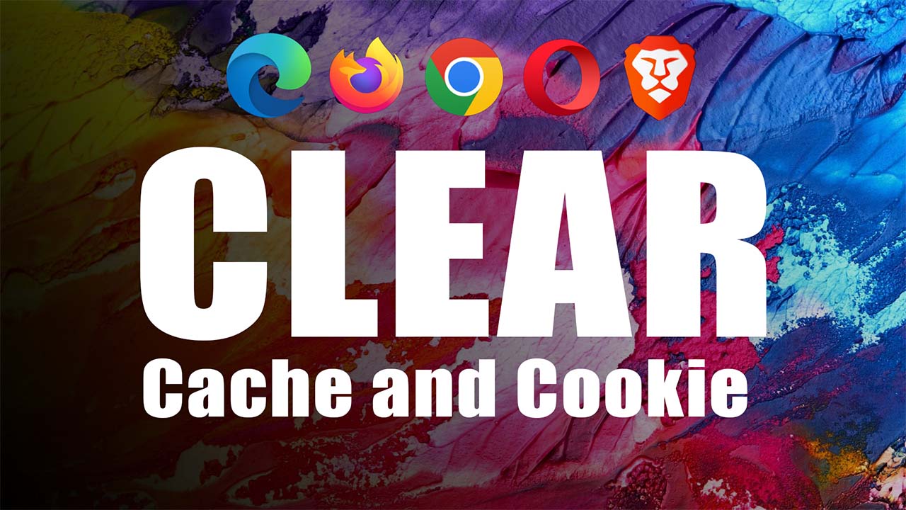 how-to-clear-cache-and-cookie-on-your-browsers-wikigain