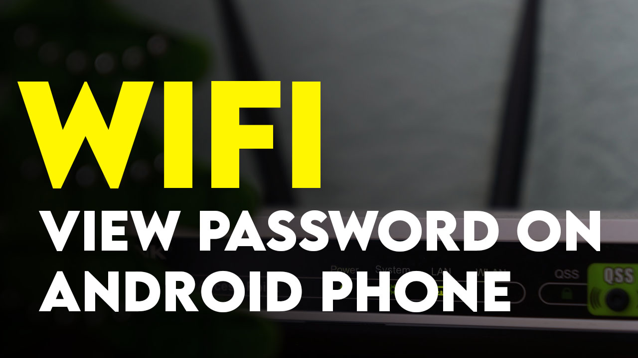 How To Find The WiFi Password On Android Phone Wikigain