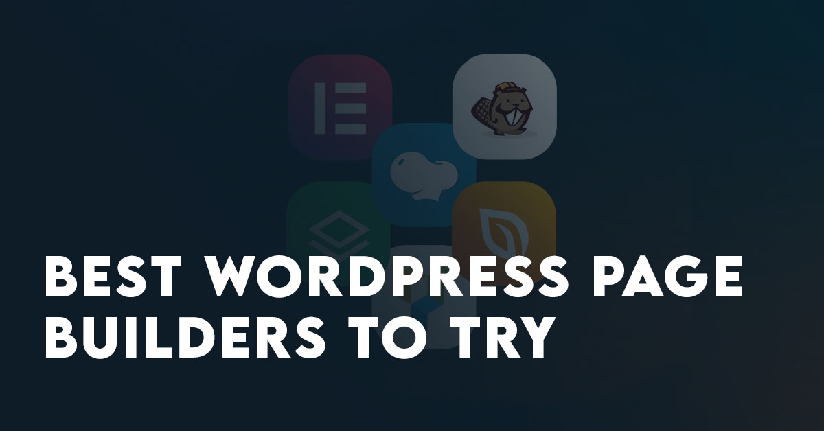 Best WordPress Page Builders to Try